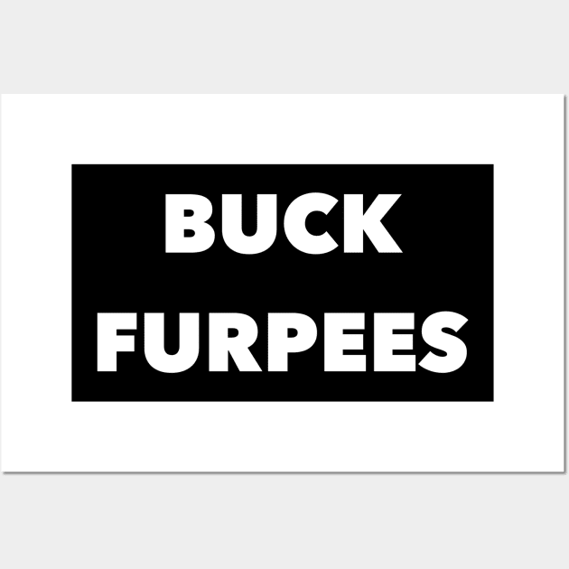 Buck Furpees Wall Art by GrayDaiser